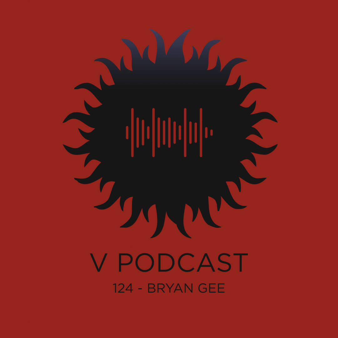 V Podcast 124 - Hosted by Bryan Gee Artwork