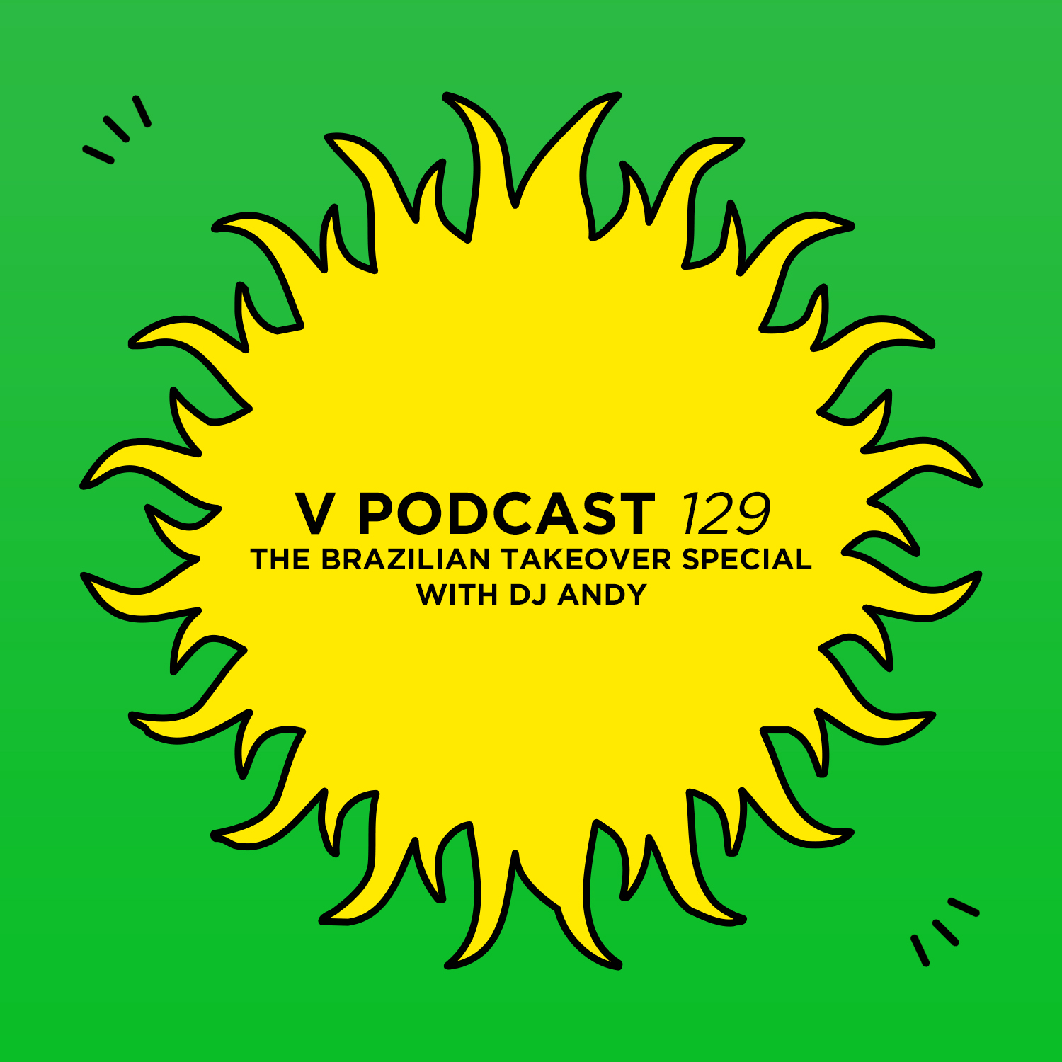 V Podcast 129 - The Brazilian Takeover Special with DJ Andy Artwork