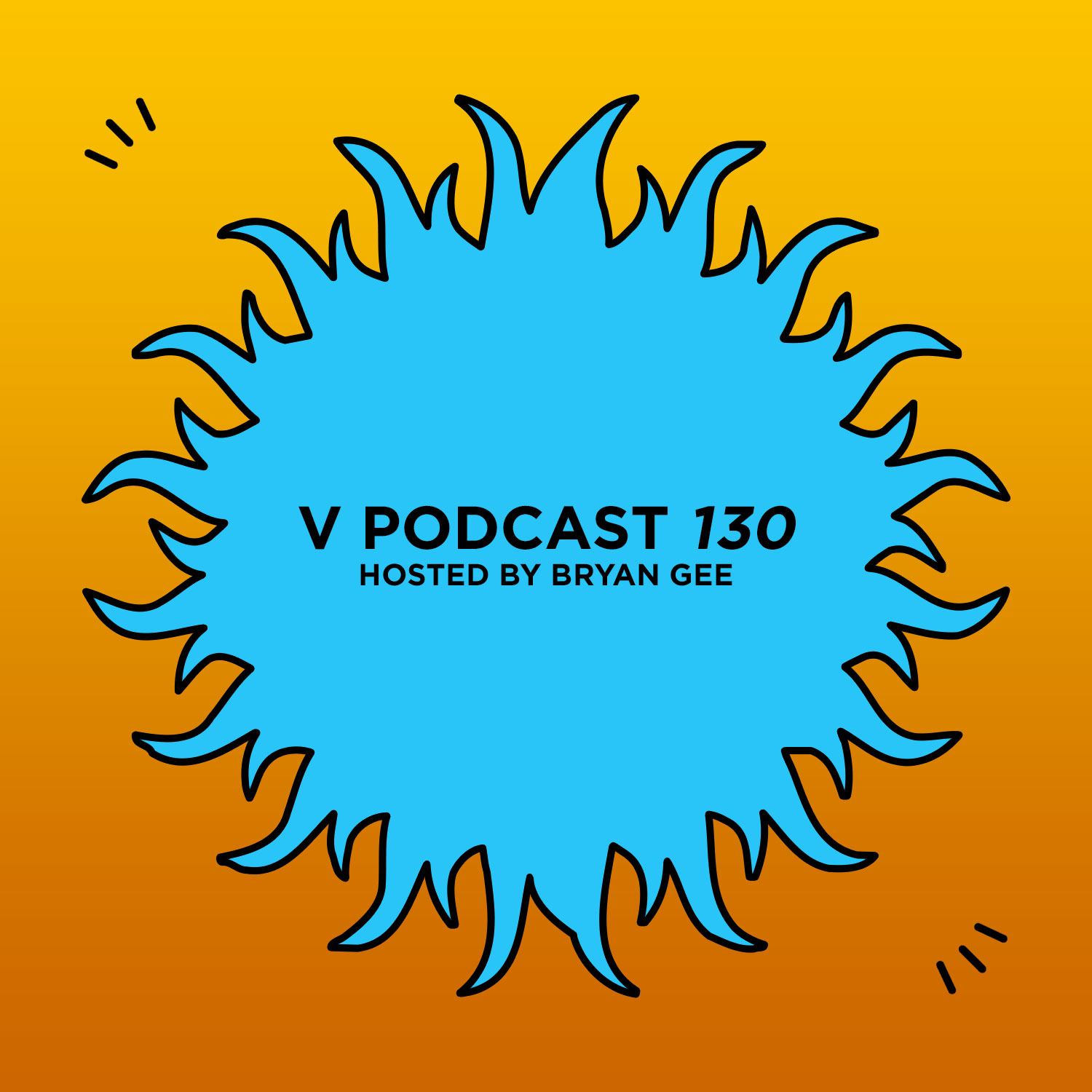 V Podcast 130 - Hosted by Bryan Gee Artwork