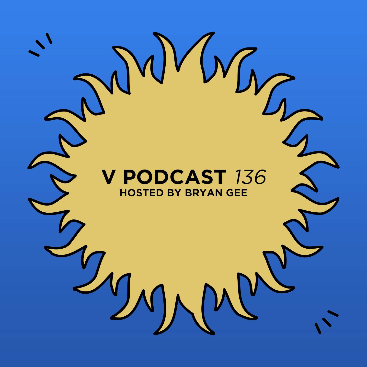 V Podcast 136 - Hosted by Bryan Gee Artwork
