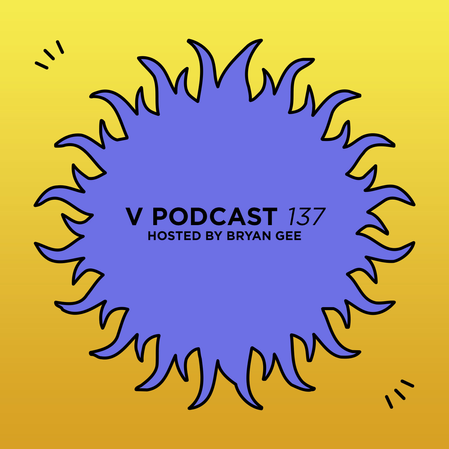 V Podcast 137 - Hosted by Bryan Gee Artwork