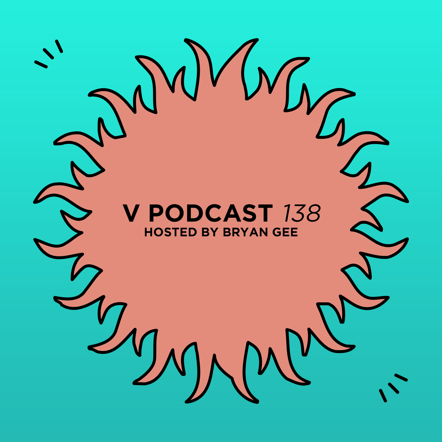 V Podcast 138 - Hosted by Bryan Gee Artwork
