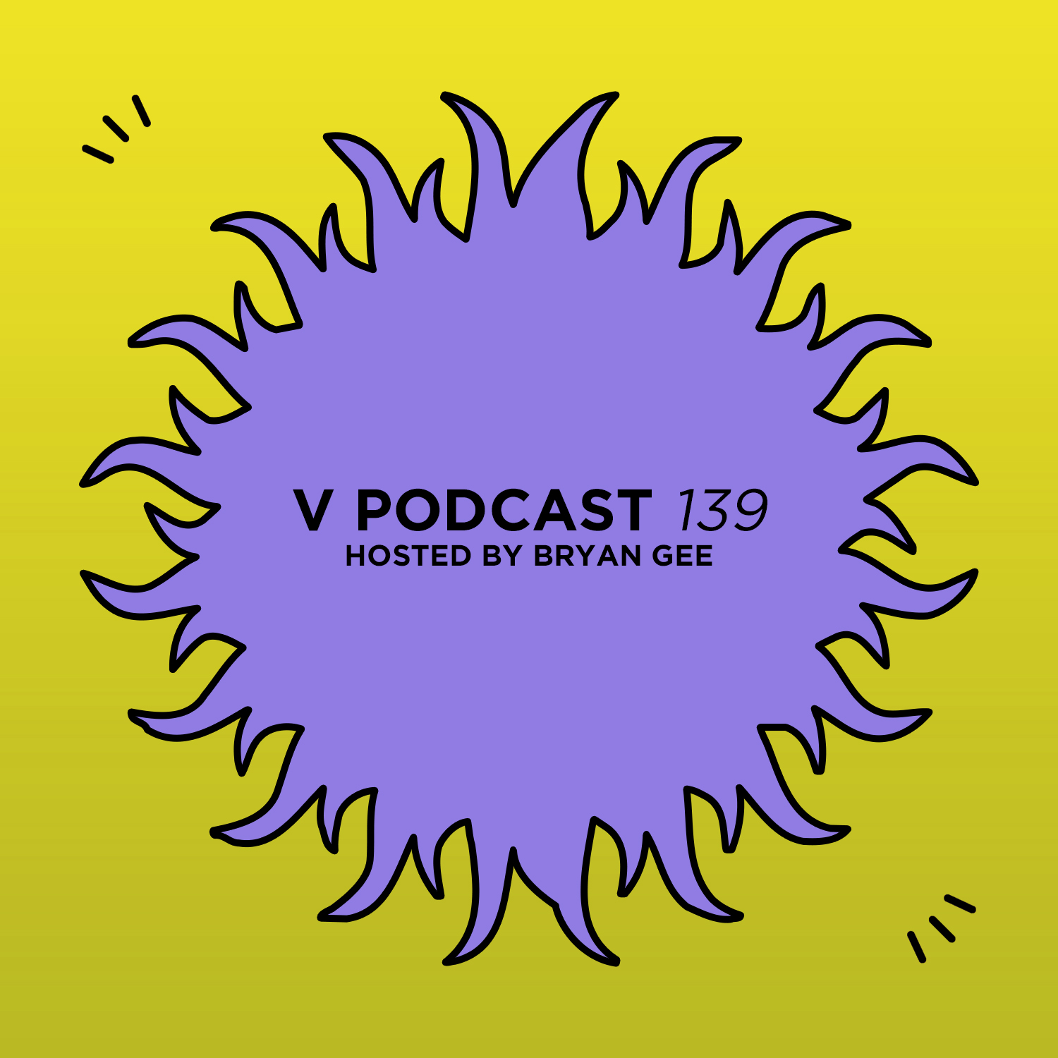 V Podcast 139 - Hosted by Bryan Gee Artwork