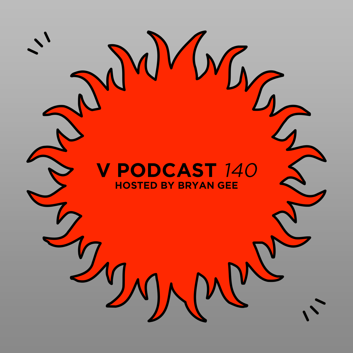 V Podcast 140 - Hosted by Bryan Gee Artwork