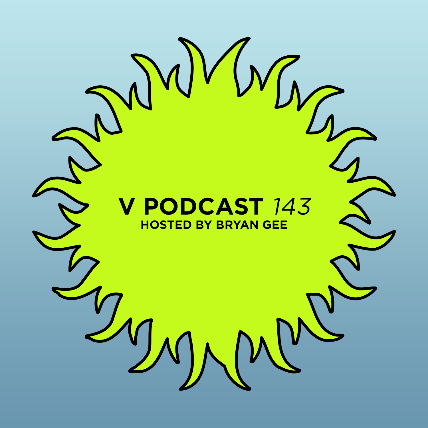 V Podcast 143 - Hosted by Bryan Gee Artwork