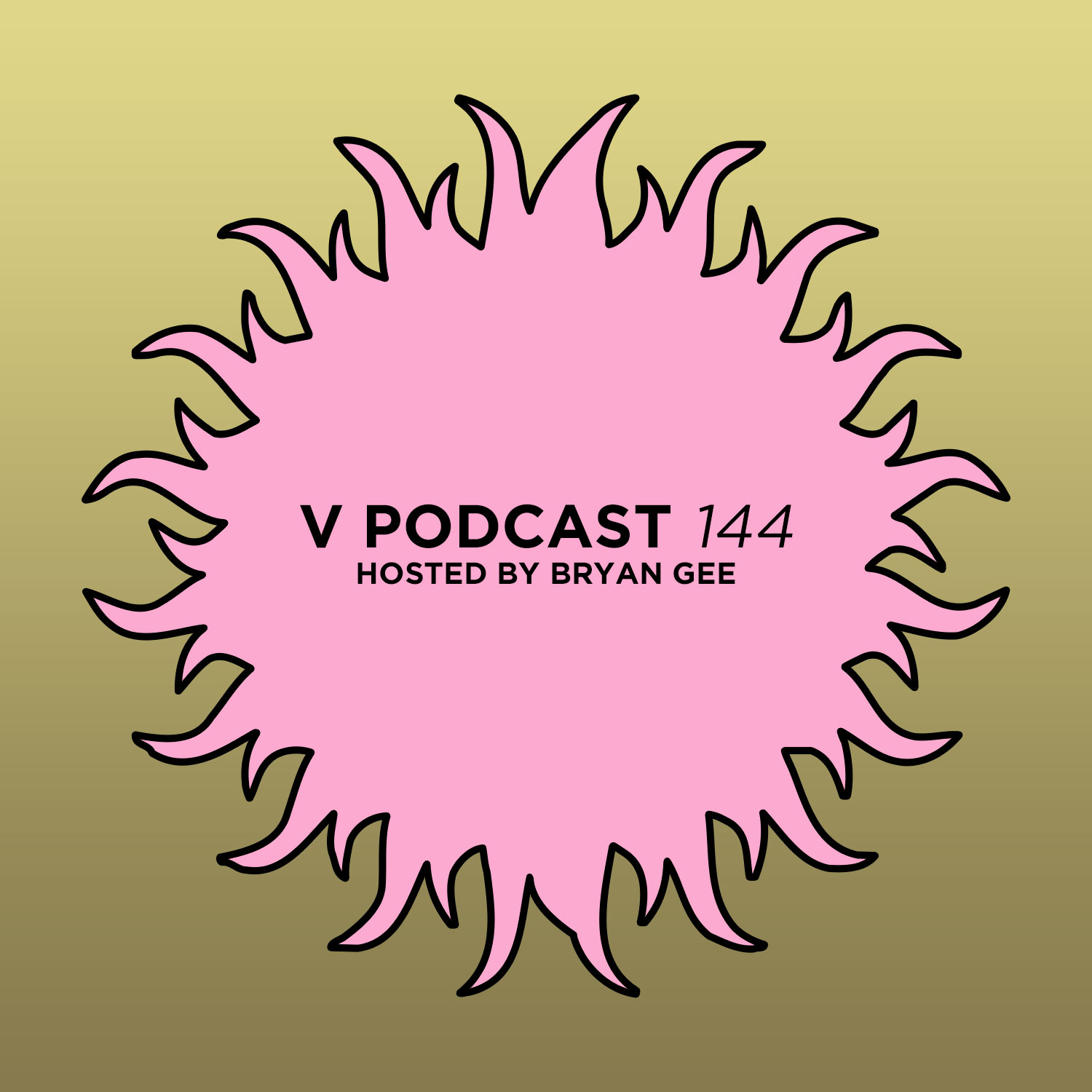 V Podcast 144 - Hosted by Bryan Gee Artwork