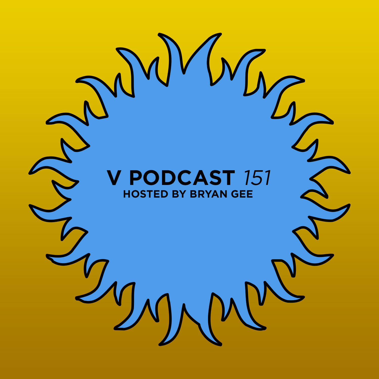 V Podcast 151 - Hosted by Bryan Gee Artwork