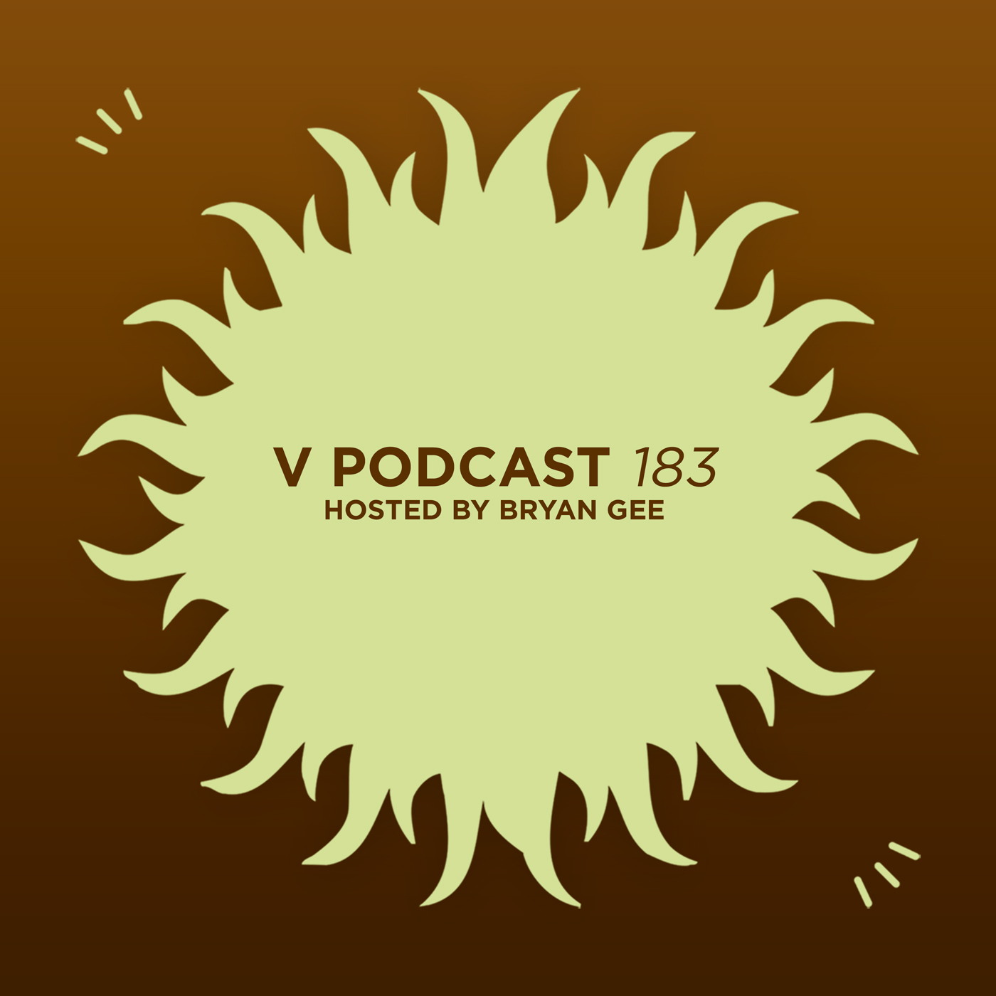 V Podcast 183 - Hosted by Bryan Gee